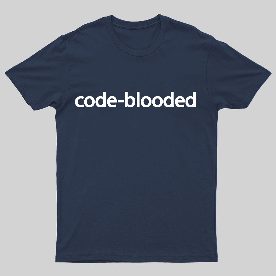Code-Blooded Geeky T-Shirt