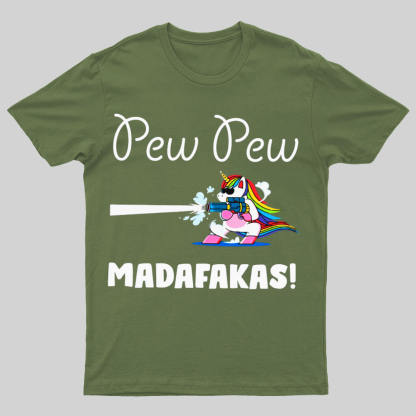 Pew Pew Madafakas Funny Unicorn Nerdy T-Shirt