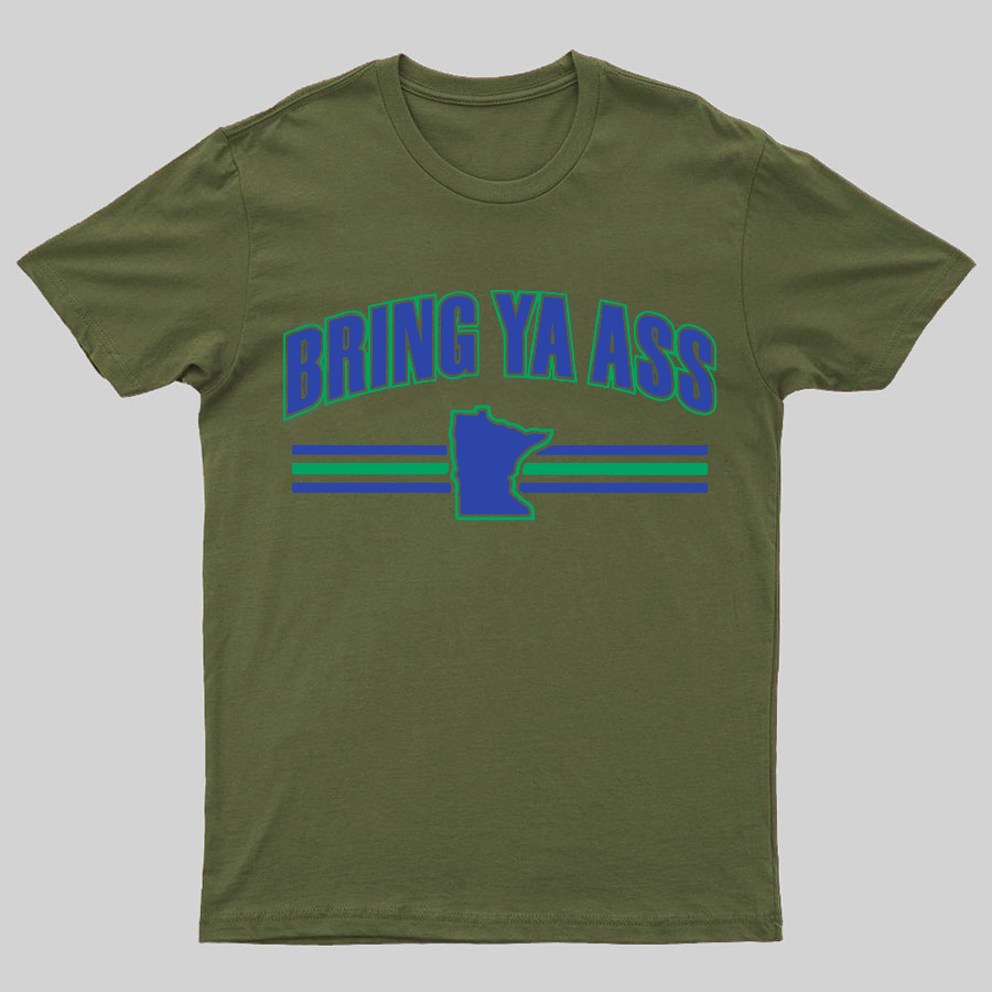 Bring Ya Ass To Minnesota Geeky T-Shirt