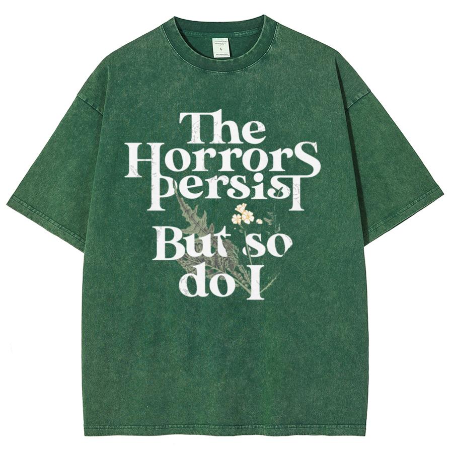 The Horrors Persist But So Do I Vintage Distressed T-shirt