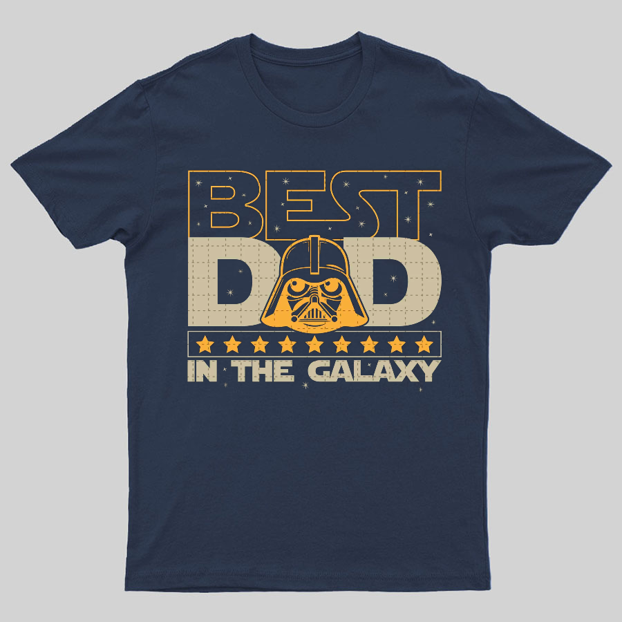 The Best Dad In The Galaxy,Movie Dad Geeky T-Shirt