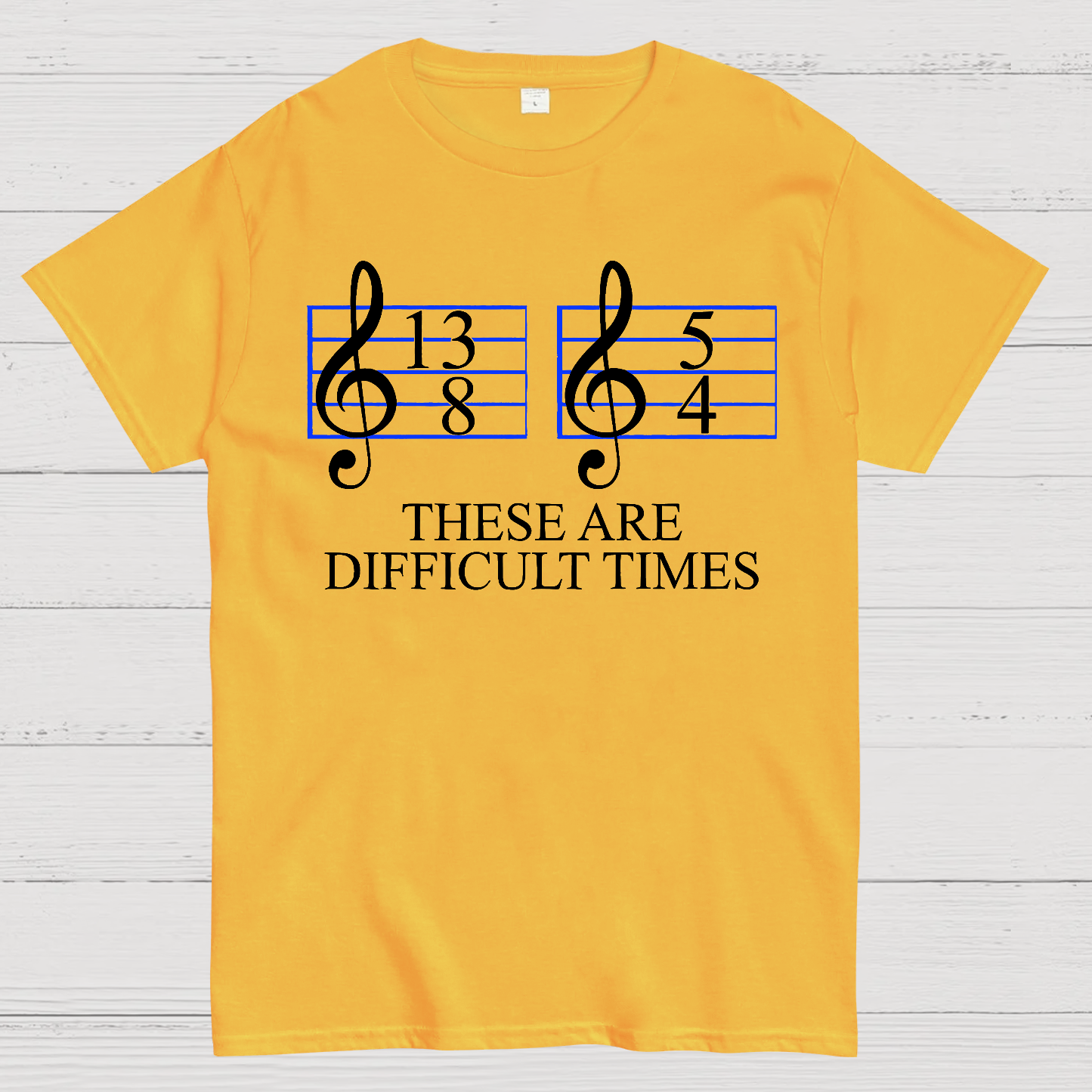 Music Difficult Times Geek T-Shirt