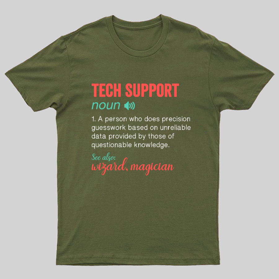 Funny Tech Support Definition IT Humor Tee - Computer Geeky T-Shirt
