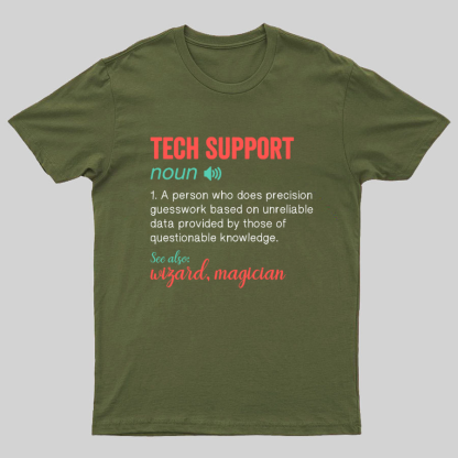 Funny Tech Support Definition IT Humor Tee - Computer Geeky T-Shirt