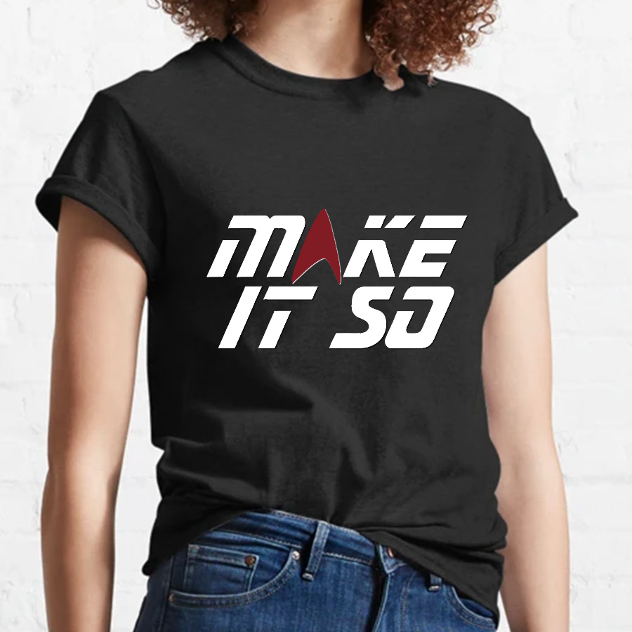 Make It So Geeky T-Shirt