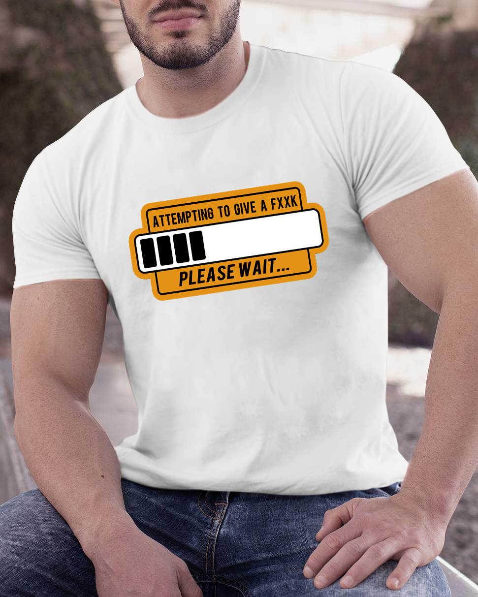 Trying to Give Please Wait Geeky T-Shirt