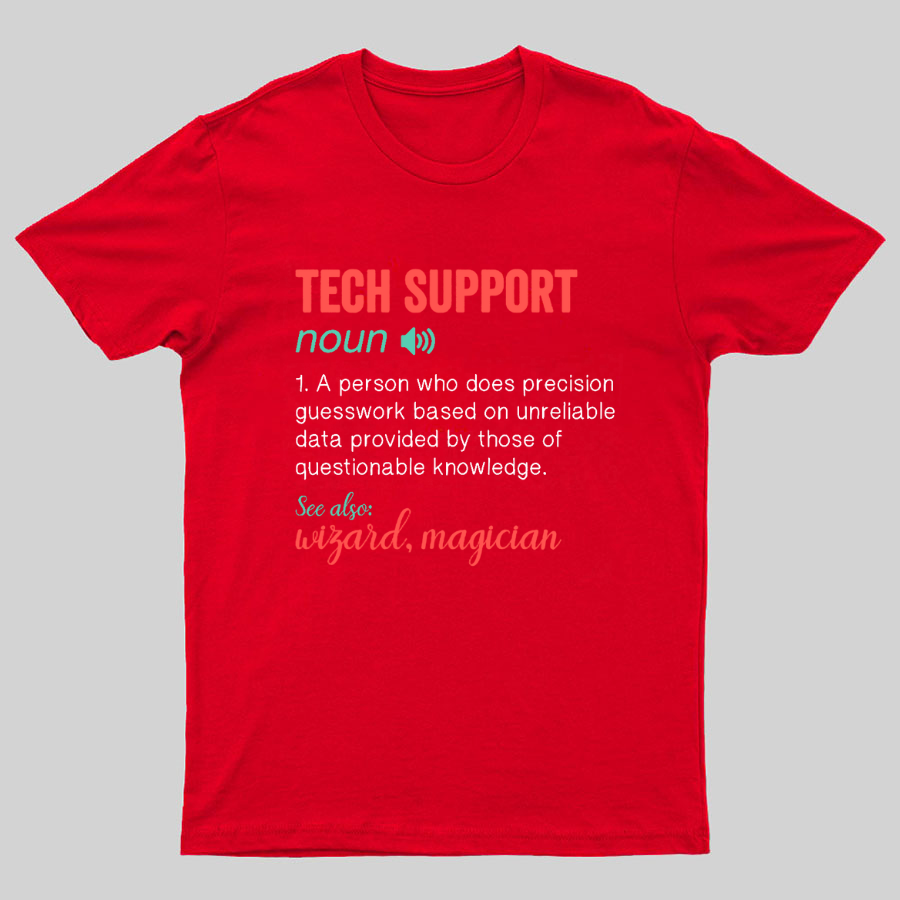 Funny Tech Support Definition IT Humor Tee - Computer Geeky T-Shirt