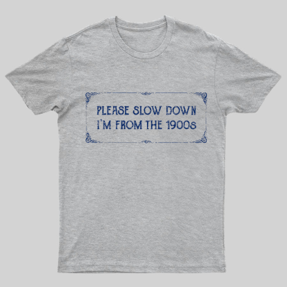 From the 1900s Geeky T-Shirt