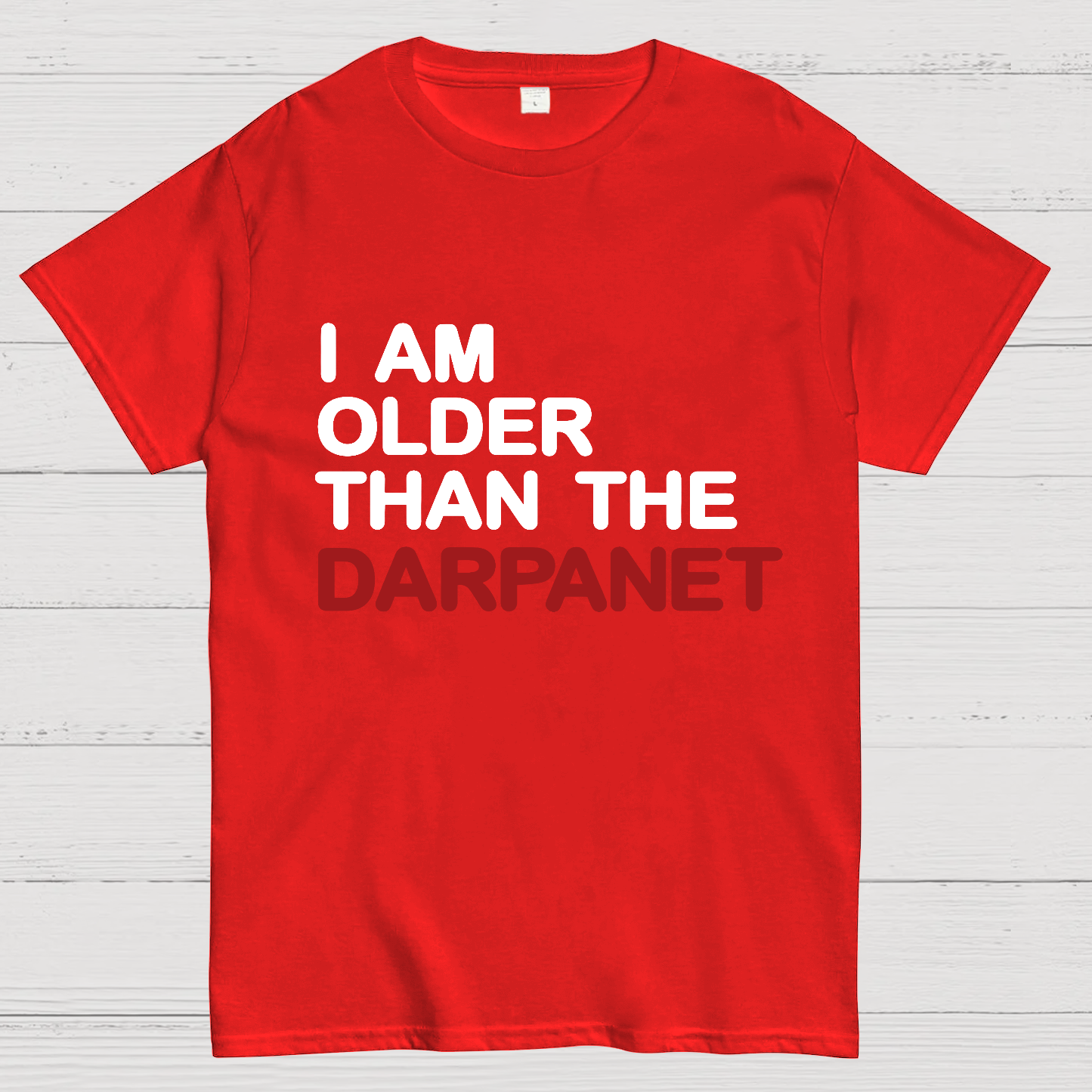 I Am Older Than The Darpanet Geeky T-Shirt