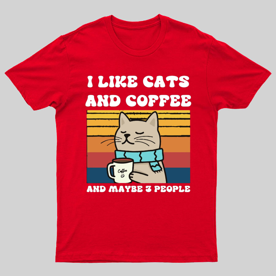 I Like Cats And Coffee And Maybe 3 People Funny Nerd T-Shirt