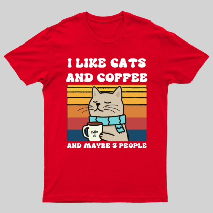 I Like Cats And Coffee And Maybe 3 People Funny Nerd T-Shirt
