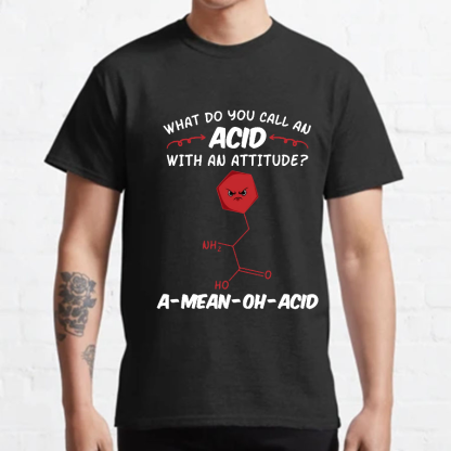 What Do You Call An ACID Geeky T-Shirt