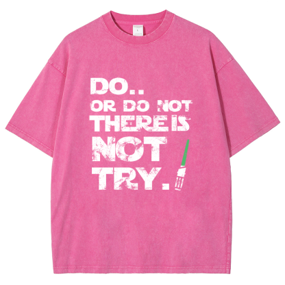 Do Or Do Not. There Is No Try Vintage Distressed T-shirt