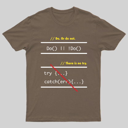 There is No Try in Code (JavaScript)  Geeky T-Shirt