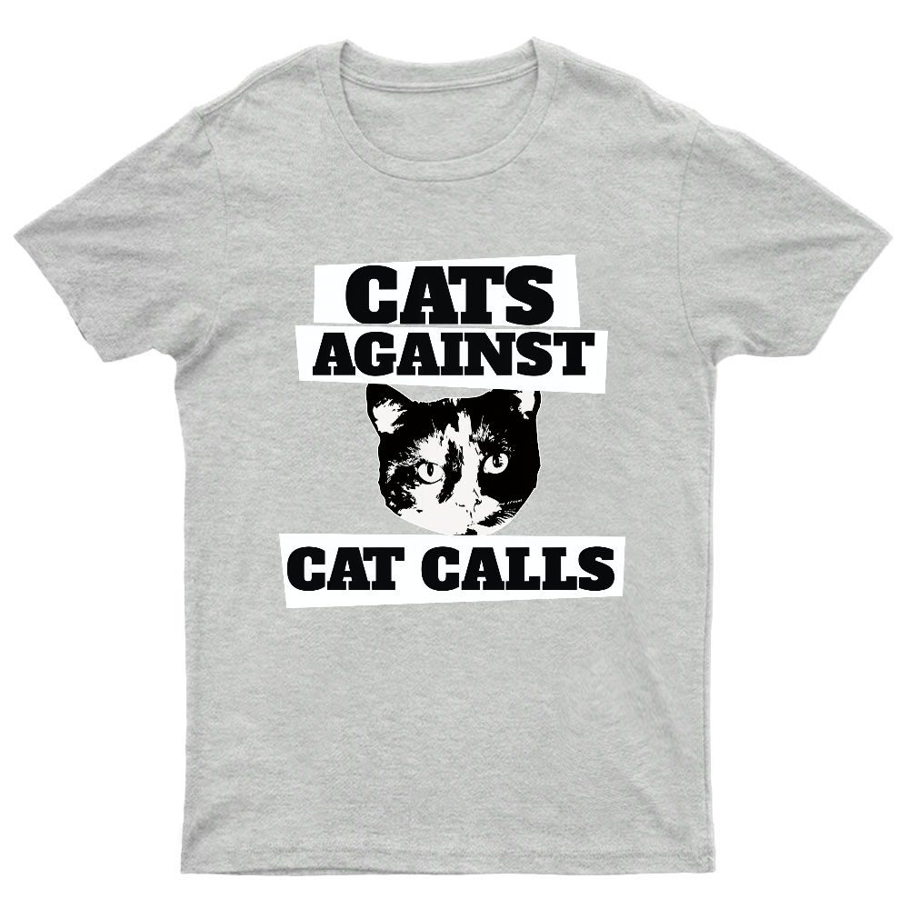 Cats against cat calls Geeky T-Shirt