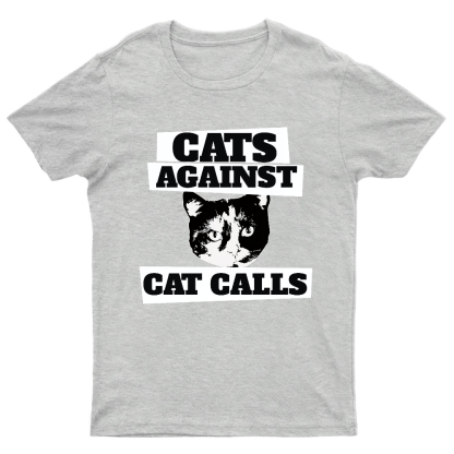 Cats against cat calls Geeky T-Shirt