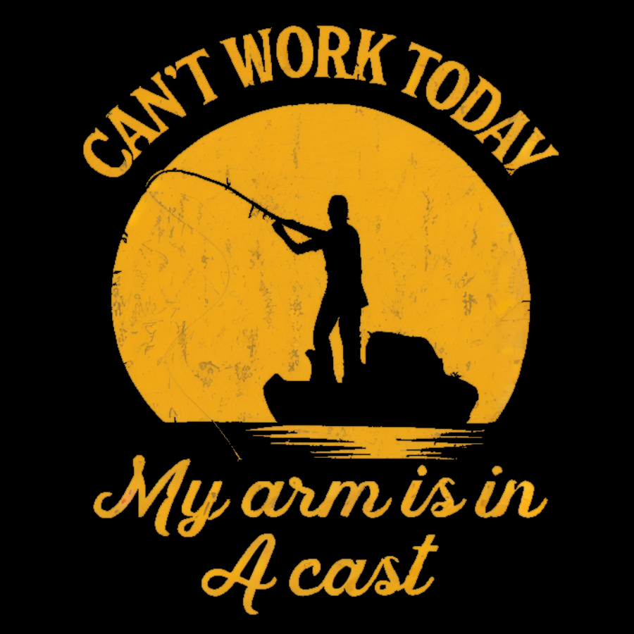 I Can't Work Today My Arm Is in A Cast Funny Fishing T-Shirt