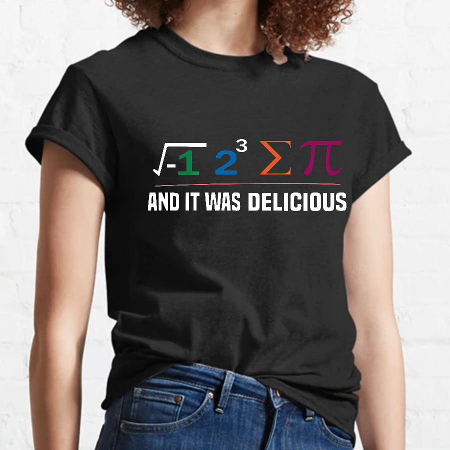 I Ate Some Pie And It Was Delicious I Ate Some Pi Math Geeky Tee