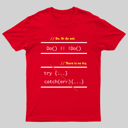 There is No Try in Code (JavaScript)  Geeky T-Shirt