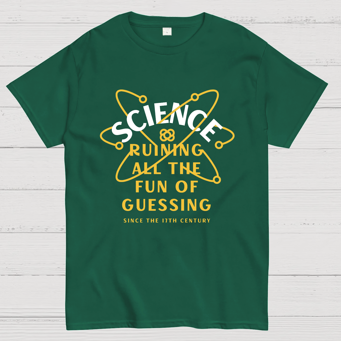 Science Ruining All The Fun Of Guessing Geeky T-Shirt