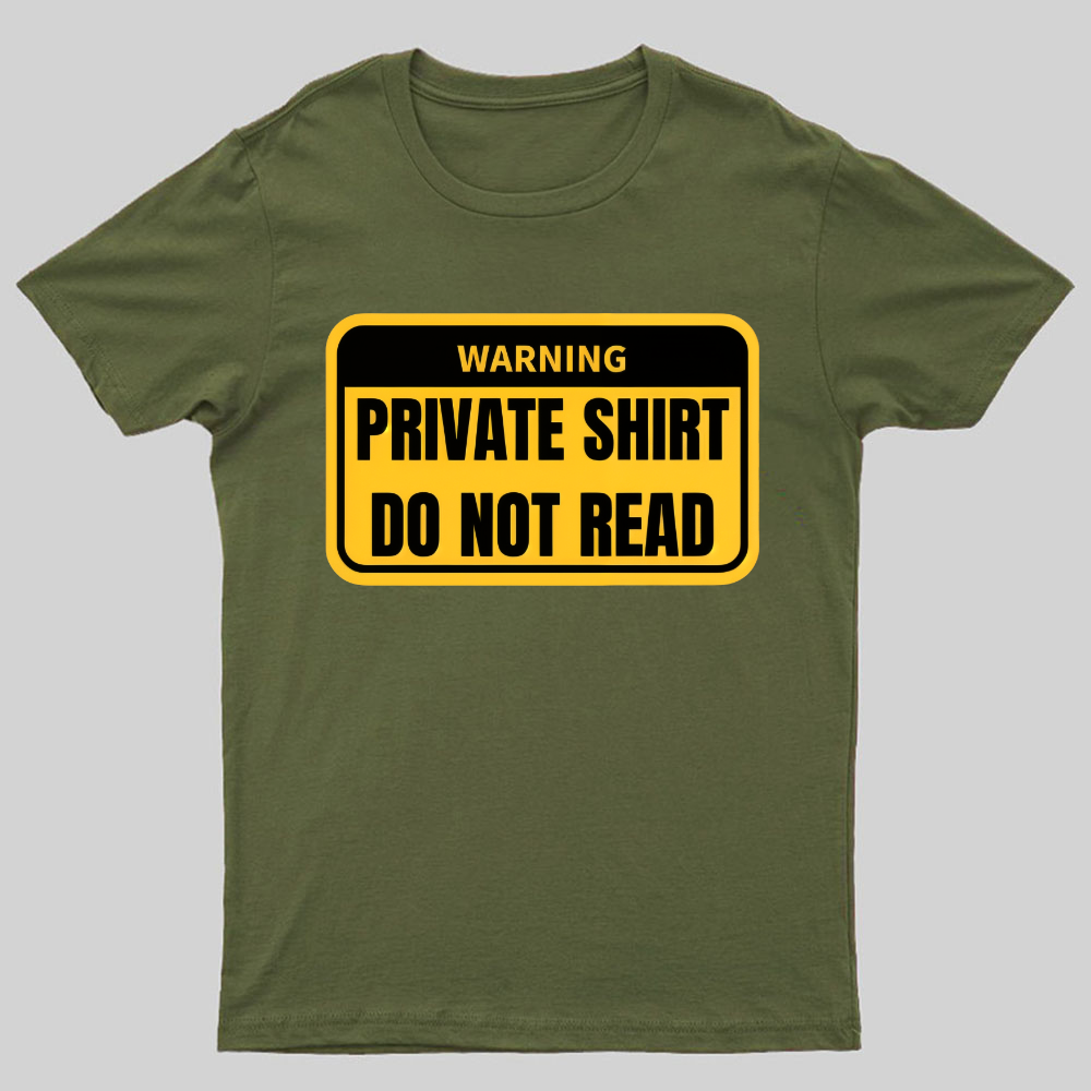 Private Shirt Do Not Read Geeky T-Shirt
