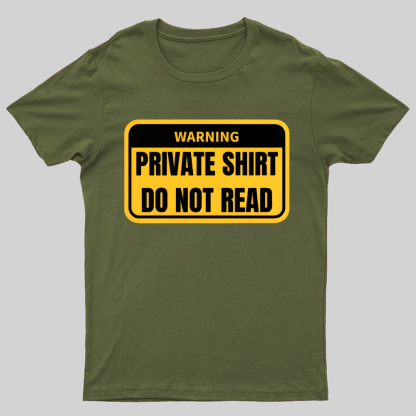 Private Shirt Do Not Read Geeky T-Shirt
