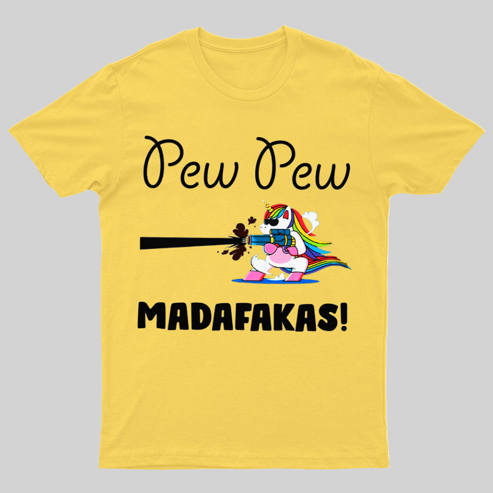 Pew Pew Madafakas Funny Unicorn Nerdy T-Shirt