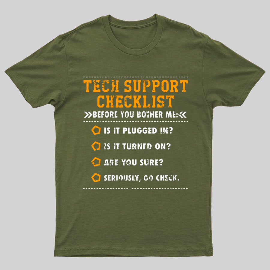 Tech Support Checklist Funny Geeky T-Shirt