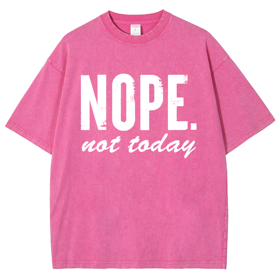 Nope Not Today Vintage Distressed T-shirt