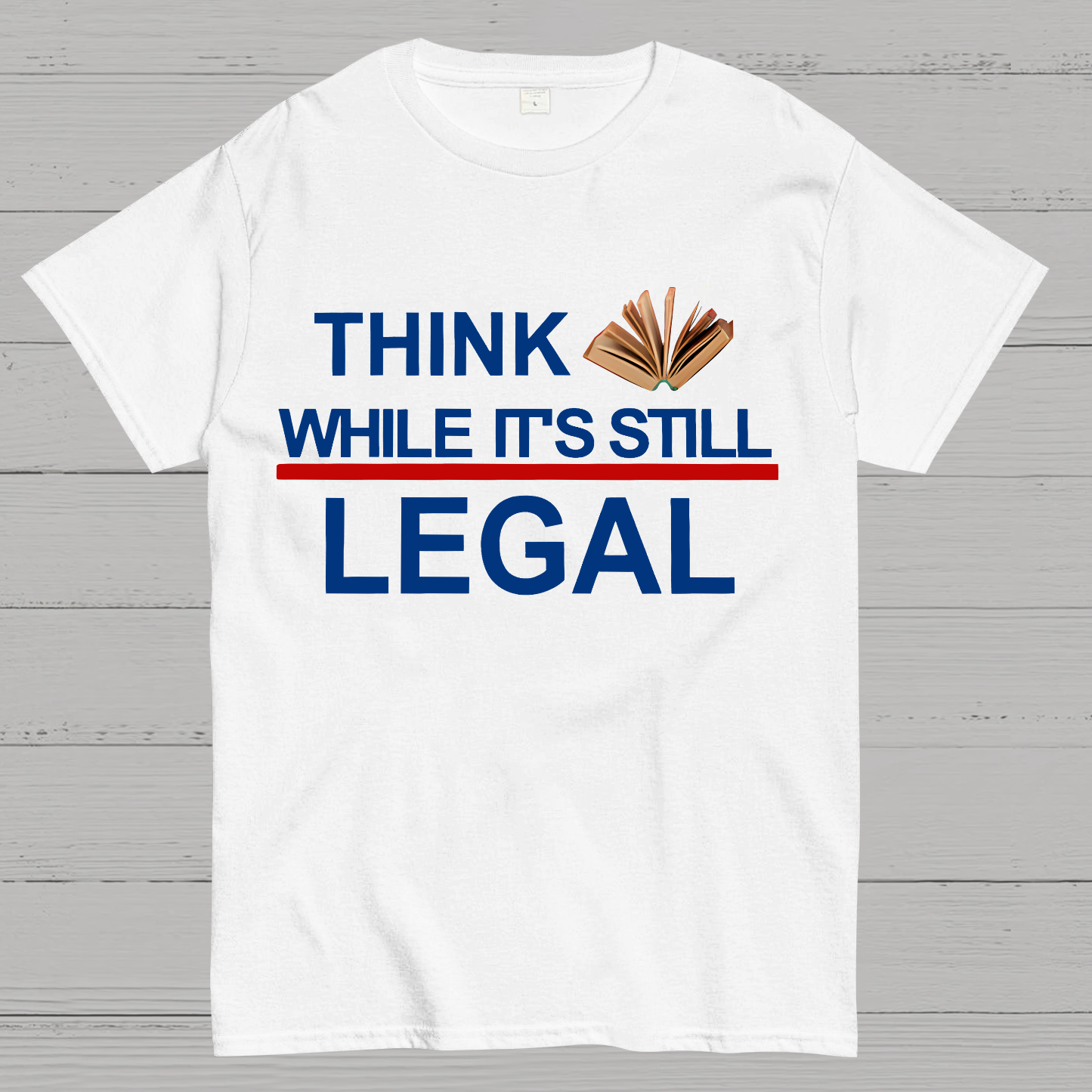 Think While Its Still Legal Geek T-Shirt