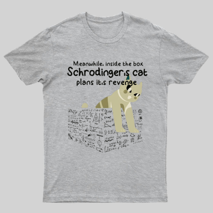 Schrodinger's Cat Funny Geeky T-Shirt