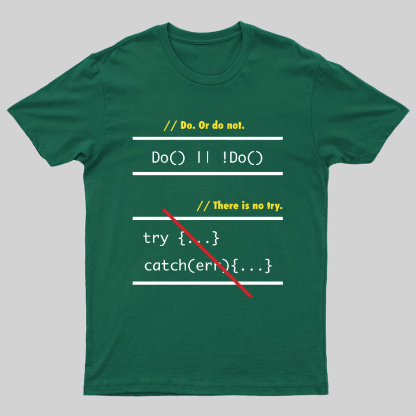 There is No Try in Code (JavaScript)  Geeky T-Shirt