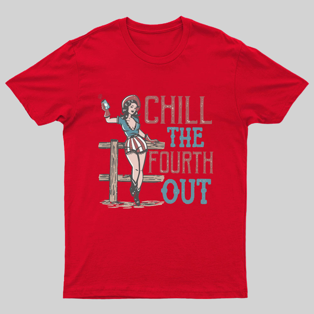 Chill The Fourth Out, 4th of July Nerdy T-Shirt