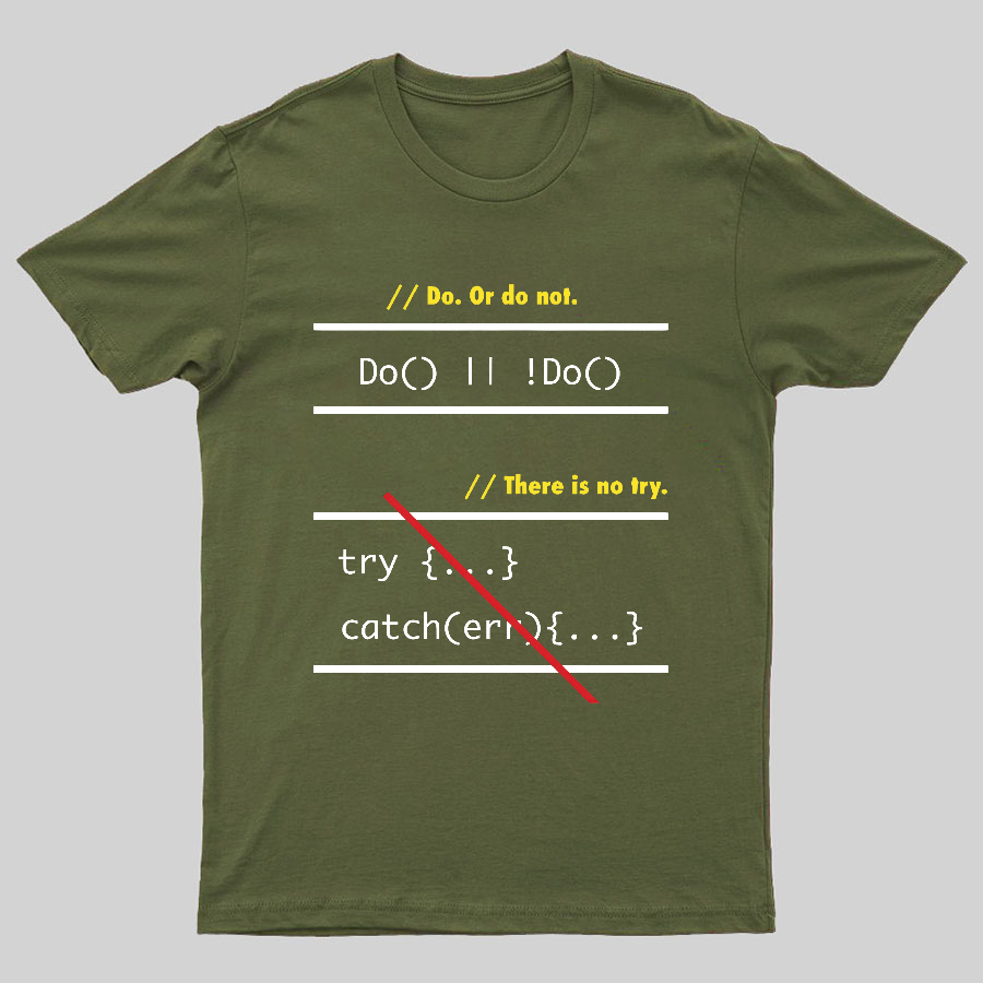 There is No Try in Code (JavaScript)  Geeky T-Shirt