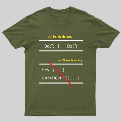 There is No Try in Code (JavaScript)  Geeky T-Shirt