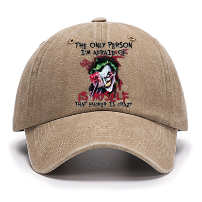 The Only Person I‘m Afraid Of Is Myself Crazy Cotton Hat