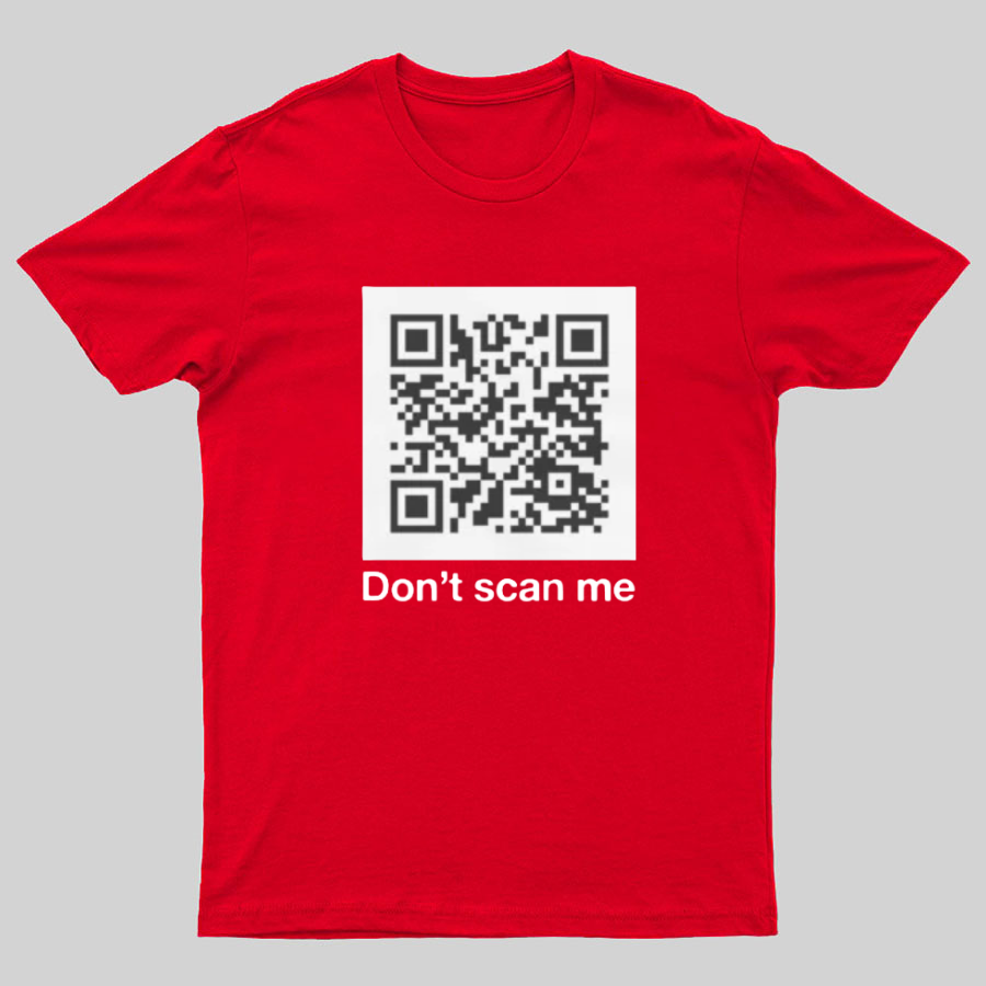 QR Code Prank - Rick Astley - Dont Scan Me - Funny Geek T-Shirt