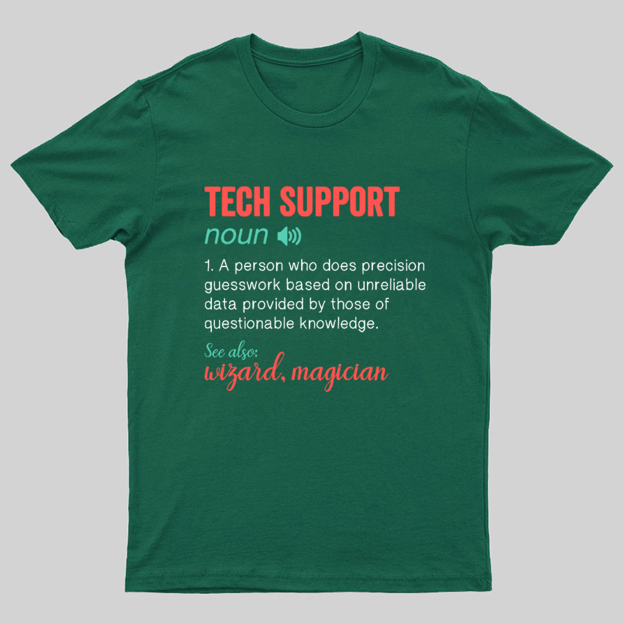 Funny Tech Support Definition IT Humor Tee - Computer Geeky T-Shirt