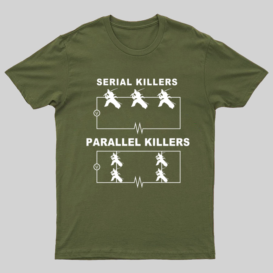Serial Killers VS Parallel Killers Circuit Diagram Geek Science T-Shirt