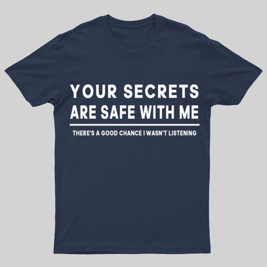 Your Secrets Are Safe With Me Geeky T-Shirt