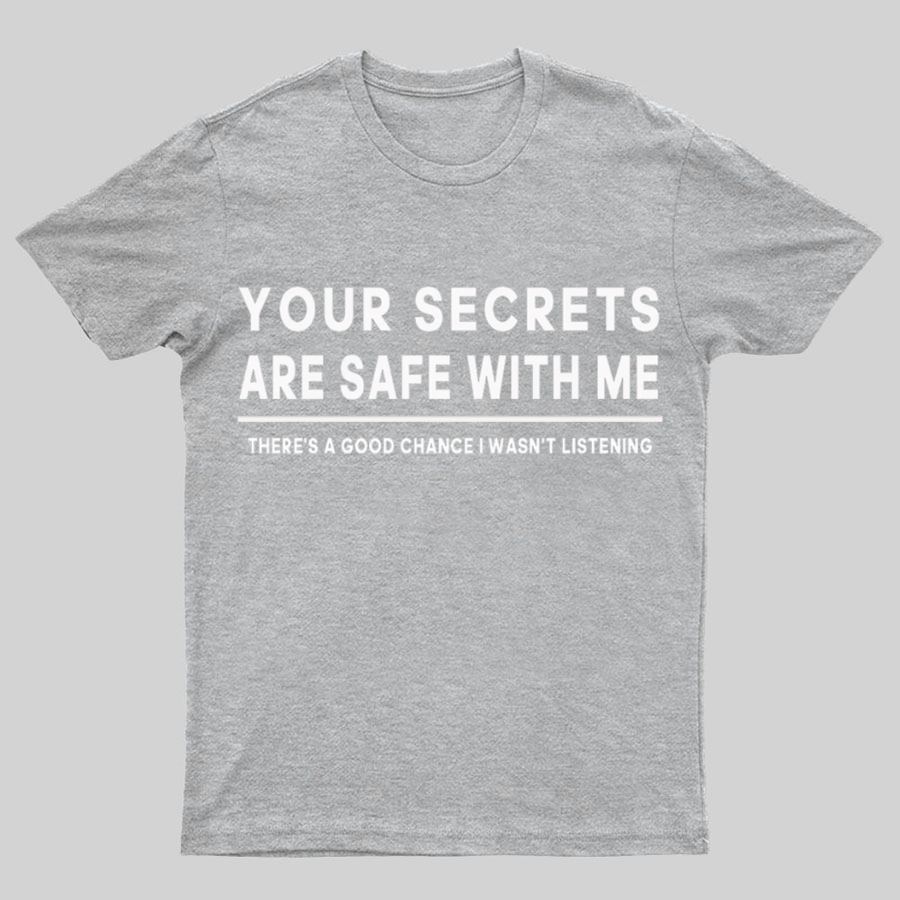 Your Secrets Are Safe With Me Geeky T-Shirt