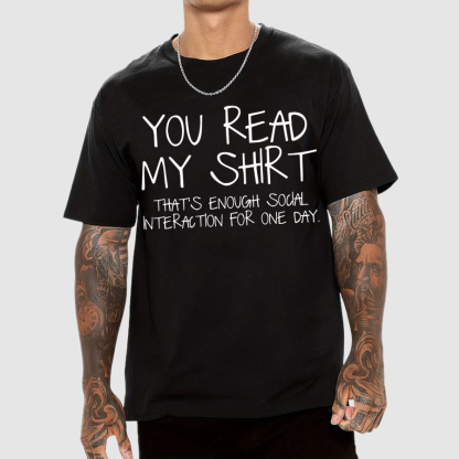 You Read My Shirt Thats Enough Novel, Satirical And Funny Geeky T-Shirt