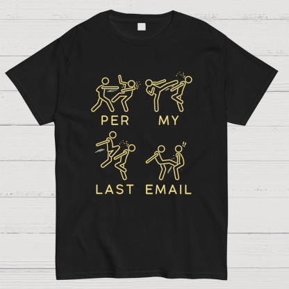 Per My Last Email Geeky T-Shirt