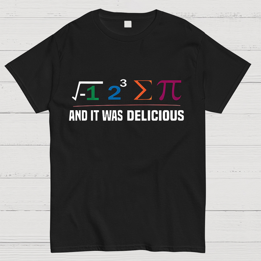 I Ate Some Pie And It Was Delicious I Ate Some Pi Math Geeky Tee