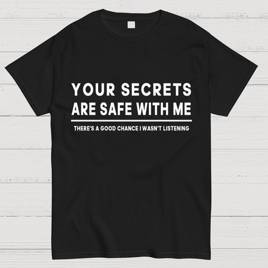 Your Secrets Are Safe With Me Geeky T-Shirt