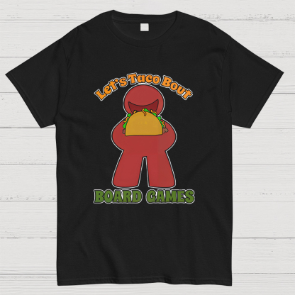 Funny Taco Bout Board Games Meeple Art Tee
