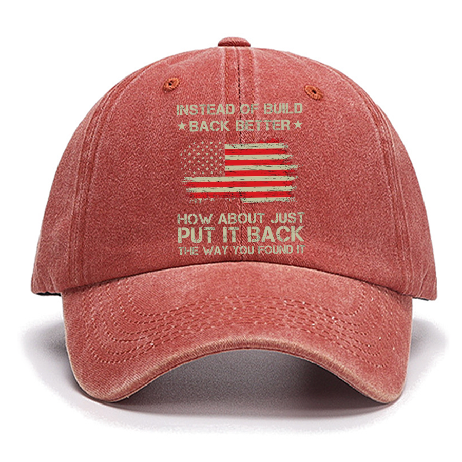 Instead Of Build Back Better How About Just Put It Back 1776 Cotton Hat