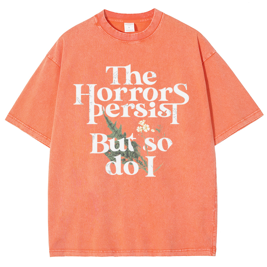 The Horrors Persist But So Do I Vintage Distressed T-shirt