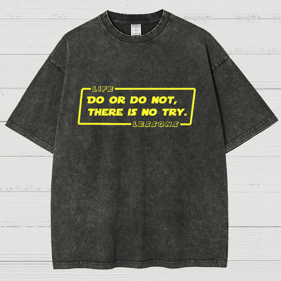Do Or Do Not. There Is No Try Vintage Distressed T-shirt