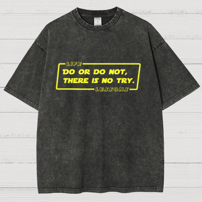 Do Or Do Not. There Is No Try Vintage Distressed T-shirt
